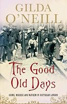 The Good Old Days: Crime, Murder and Mayhem in Victorian London