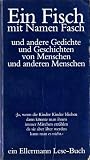 Ein Fisch mit Namen Fasch und andere Gedichte und Geschichten von Menschen und anderen Menschen - 