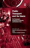 Public transport and its users : the passenger's perspective in planning and customer care