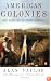 American Colonies: The Settling of North America (The Penguin History of the United States, Volume1) (Hist of the USA)