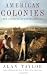 American Colonies: The Settling of North America (The Penguin History of the United States, Volume1) (Hist of the USA)