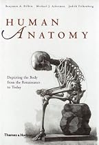 Human Anatomy: Depicting the Body from the Renaissance to Today