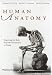 Human Anatomy: Depicting the Body from the Renaissance to Today
