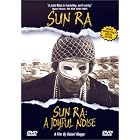 Sun Ra - A Joyful Noise by  Sun Ra and Robert Mugge 