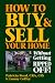 How to Buy & Sell Your Home Without Getting Ripped Off
