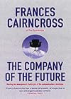 The Company of the Future: Meeting the Management Challenges of the Communications Revolution