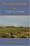 Hallowed Ground: A Golf Trip to Scotland