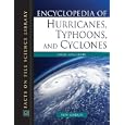 Encyclopedia of Hurricanes, Typhoons, and Cyclones (Facts on File Science Library) by David Longshore