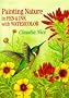 Painting Nature in Pen and Ink with Watercolour