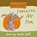 Fantastic Mr. Fox: Complete and Unabridged