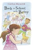 Back to School with Betsy (Odyssey/Harcourt Young Classic)