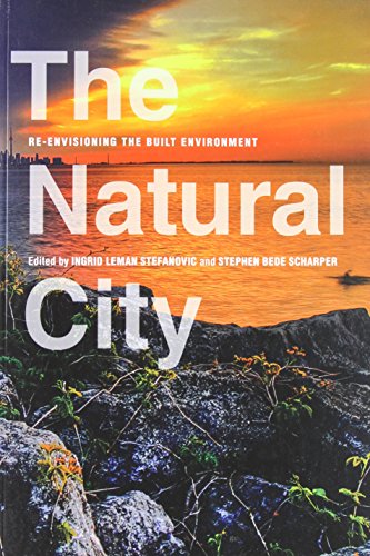 The Natural City: Re-envisioning the Built Environment