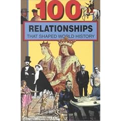 100 Relationships That Shaped World History