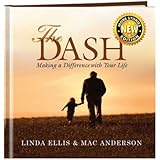 The Dash: Making a Difference with Your Life