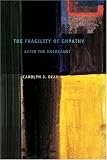 The Fragility Of Empathy After The Holocaust