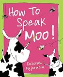 Cover of How to Speak Moo! by Deborah Fajerman 0099417936