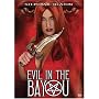Evil in the Bayou [DVD] [2003] [Region 1] [US Import] [NTSC]