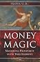 Money Magic: Mastering Prosperity in Its True Element
