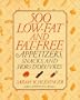 500 Low-Fat and Fat-Free Appetizers, Snacks and: Hors d' oeuvres