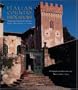 Italian Country Hideaways: Vacationing in Tuscany and Umbria's Most Unforgettable Private Villas, Castles, and Estates