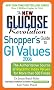 The New Glucose Revolution Shoppers' Guide to GI Values: The Authoritative Source of Glycemic Index Values for More Than 500 Foods