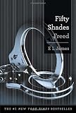 Fifty Shades Freed: Book Three of the Fifty Shades Trilogy by James, E L (unknown Edition) [Hardcover(2013)]
