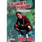 Slacker's Paradise: The Collective Writings of an Internet Radio Host
