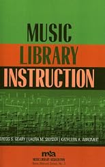 Music Library Instruction (Music Library Association Basic Manual Series, No. 3)