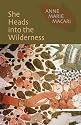 She Heads into the Wilderness