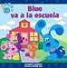 Blue va a la escuela (Blue Goes to School) (Pistas De Blue/Blue's Clues (Spanish))