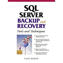SQL Server Backup and Recovery: Tools and Techniques