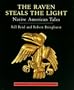 The Raven Steals the Light: Native American Tales