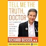 H&ouml;rbuch Tell Me the Truth, Doctor: Easy-to-Understand Answers to Your Most Confusing and Critical Health Questions