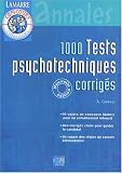 1000 Tests psychotechniques corrig�s