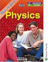 Make the Grade: AS and A2 Physics: As and A Level Physics (Nelson Advanced Science)