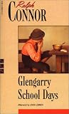 Cover of Glengarry School Days by Ralph Connor 0771098898