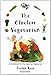 The Clueless Vegetarian: A Cookbook for the Aspiring Vegetarian
