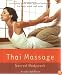 Thai Massage: Sacred Body Work (Avery Health Guides)