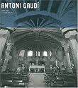 Antoni Gaudi: 1852-1926: Architecture, Ideology, and Politics: 1852-1928: Architecture, Ideology, and Politics (Modern masters)