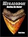 Megalodon: Hunting the Hunter by Mark Renz
