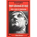 History of the First Council of Nice: A World's Christian Convention A.D. 325 With a Life of Constantine book cover