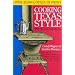 Cooking Texas Style (Tenth Anniversary Edition)