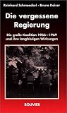Produkt-Bild: Die vergessene Regierung. Die grosse Koalition 1966-1969 und ihre langfristigen Wirkungen