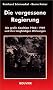 Die vergessene Regierung. Die grosse Koalition 1966-1969 und ihre langfristigen Wirkungen