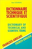 Dictionnaire technique et scientifique, volume 2 : 80.000 traductions couvrant plus de 50 secteurs d activités industriels et scientifiques (francais/anglais)