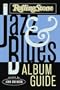 The Rolling Stone Jazz and Blues Album Guide