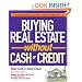 Buying Real Estate Without Cash or Credit