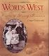 Words West: Voices of Young Pioneers