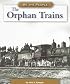 The Orphan Trains (We the People: Industrial America series) (We the People)