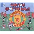 Can You Spot the Ball?: Manchester United by Jeff Anderson